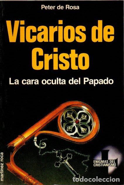 Libri di seconda mano: Vicarios de Cristo. La cara oculta del papado - De Rosa, Peter