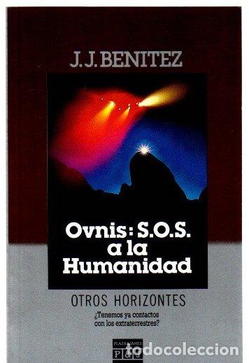 Libri di seconda mano: Ovnis: S.O.S. a la humanidad - Ben&iacute;tez, J. J.