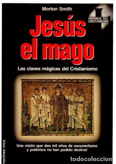 Libros: Jes&uacute;s el mago. La claves m&aacute;gicas del Cristianismo - Smith, Morton - Foto 1