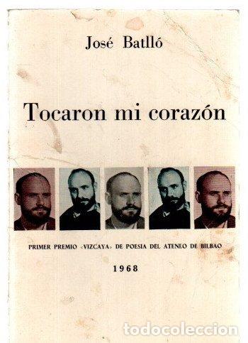 Libros: Tocaron mi coraz&oacute;n - Batll&oacute;, Jos&eacute; - Foto 1
