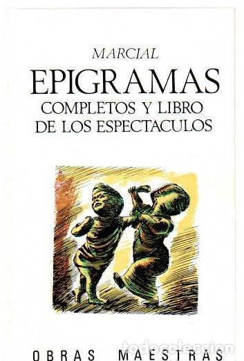 Libri di seconda mano: Epigramas completos y libro de los espect&aacute;culos - Marcial