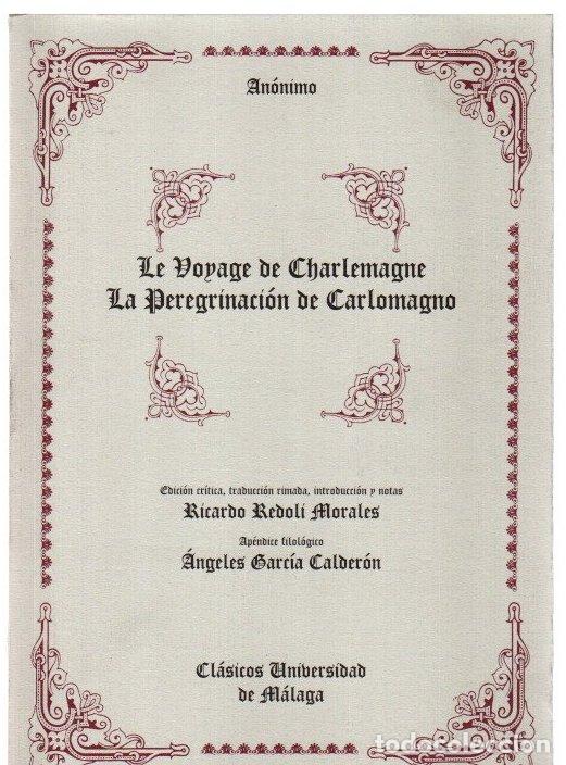 Libri di seconda mano: Le Voyage de Charlemagne. La peregrinaci&oacute;n de Carlomagno - Anonimo