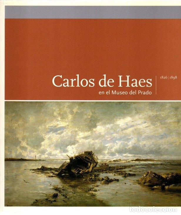 B&uuml;cher: Carlos de Haes (1826-1898) en el Museo del Prado 1826-1898 - Guti&eacute;rrez M&aacute;rquez, Ana