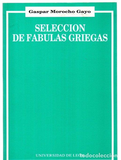 B&uuml;cher: Selecci&oacute;n de f&aacute;bulas griegas - Morocho Gayo, Gaspar