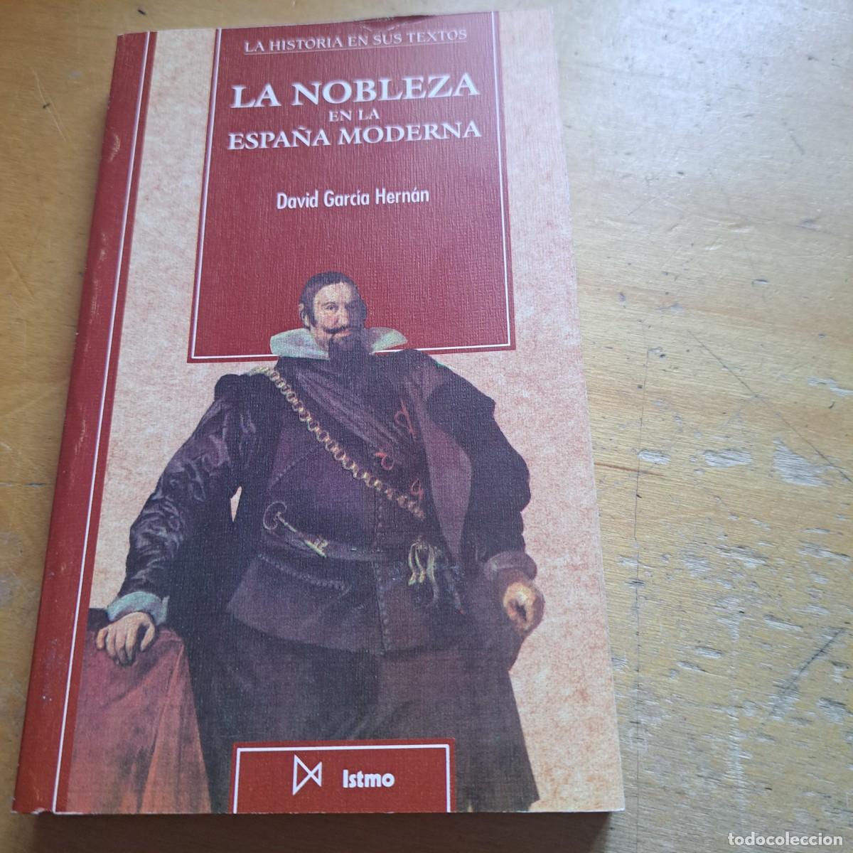 Libros: La nobleza en la Espa&ntilde;a moderna GARC&Iacute;A HERN&Aacute;N, David MUY BUEN ESTADO Madrid, Ediciones Istmo, Cole