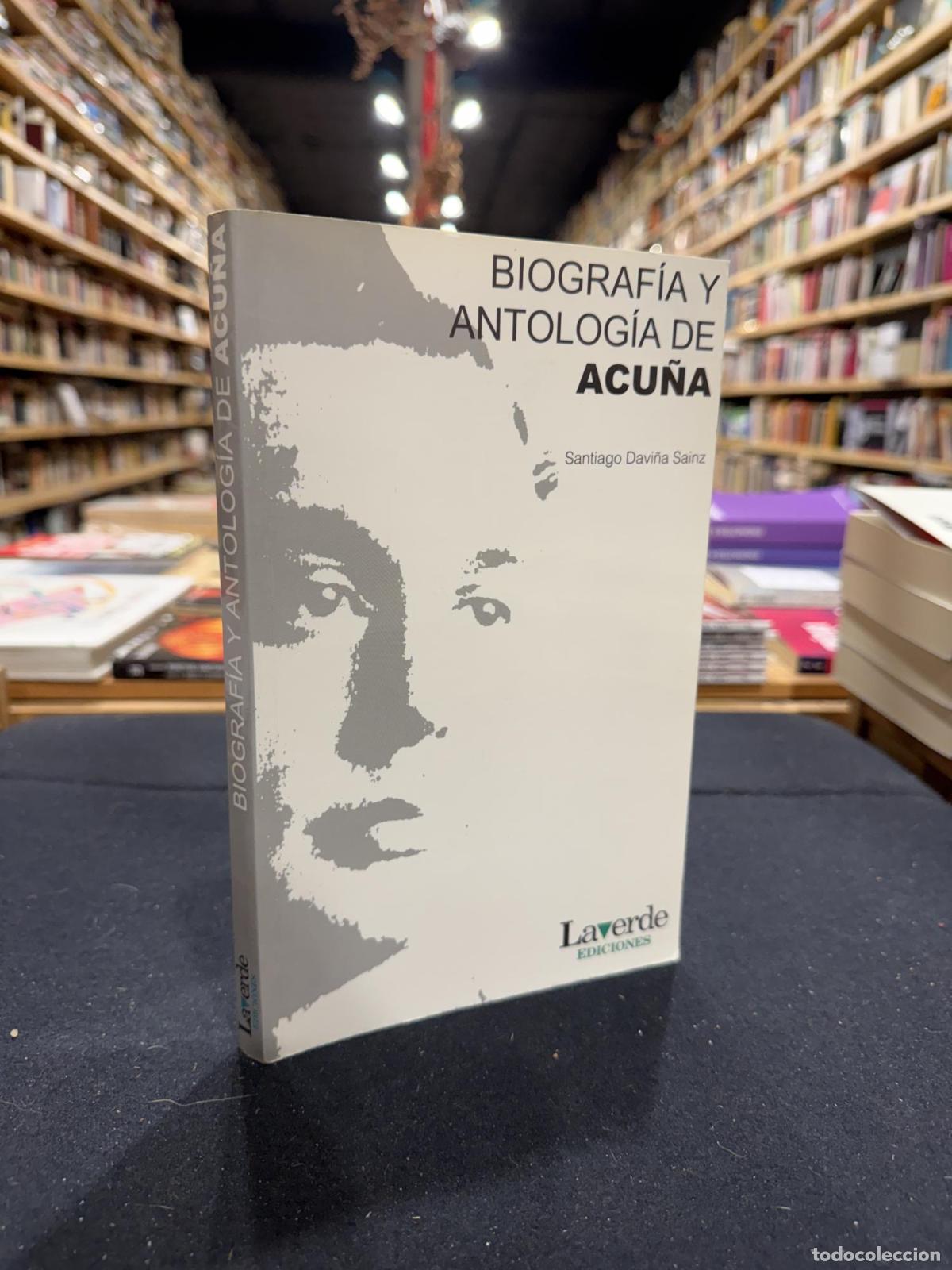 Libros: Biograf&iacute;a y antolog&iacute;a de Acu&ntilde;a - Santiago Davi&ntilde;a Sainz