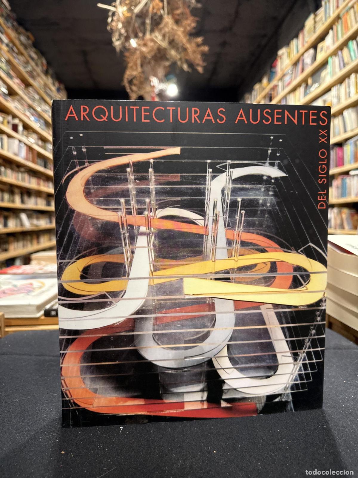 Livres: Arquitecturas ausentes del siglo XX - VV.AA