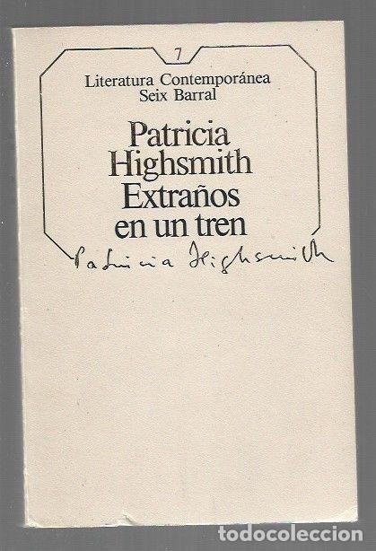 Libros: EXTRA&Ntilde;OS EN UN TREN - HIGHSMITH, PATRICIA - Foto 1