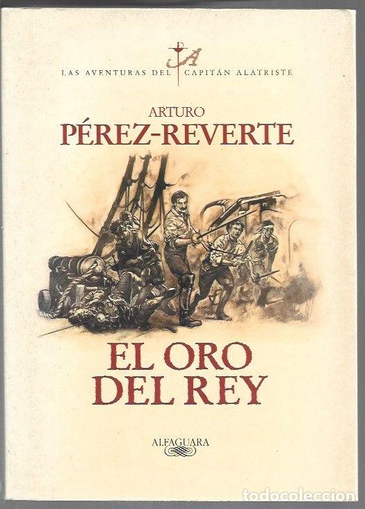 Libri di seconda mano: ORO DEL REY - EL - PEREZ-REVERTE, ARTURO