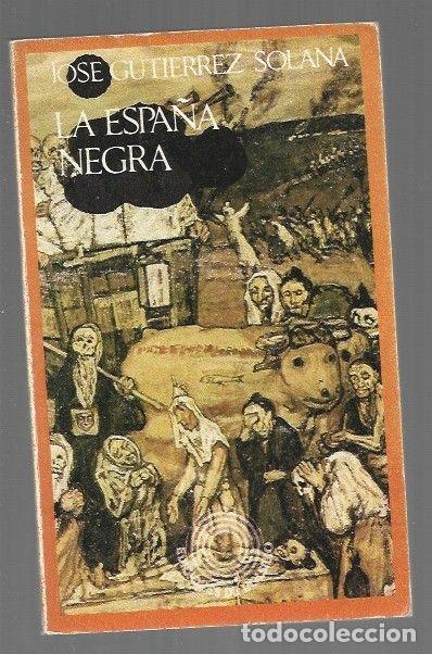 books: ESPA&Ntilde;A NEGRA - LA - GUTIERREZ SOLANA, JOSE