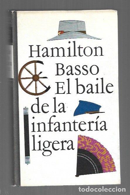 Libros: BAILE DE LA INFANTERIA LIGERA - EL - BASSO, HAMILTON