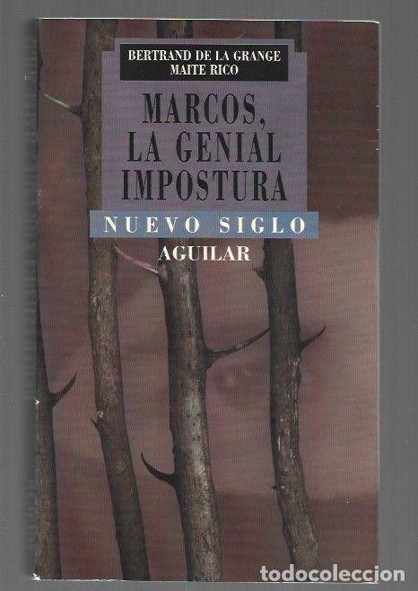 B&uuml;cher: MARCOS, LA GENIAL IMPOSTURA - GRANGE, BERTRAND DE LA Y MAITE RICO