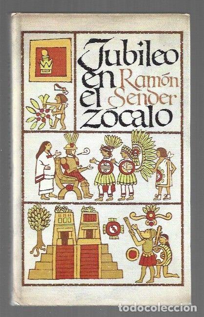 Libros: JUBILEO EN EL ZOCALO - SENDER, RAMON J.