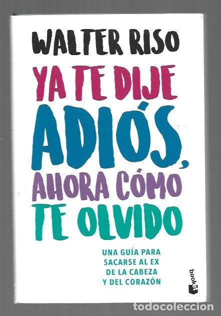 Libros: ADIOS, AHORA COMO TE OLVIDO - RISO, WALTER - Foto 1