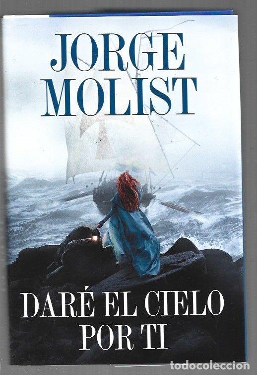 B&uuml;cher: DARE EL CIELO POR TI - MOLIST, JORGE
