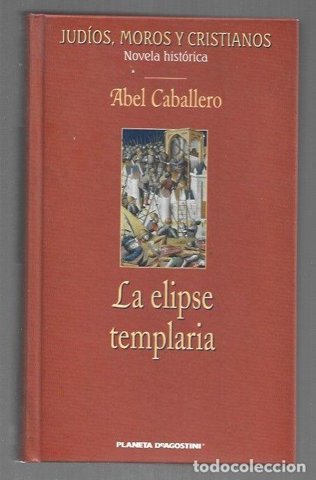 Libros: ELIPSE TEMPLARIA - LA - CABALLERO, ABEL - Foto 1