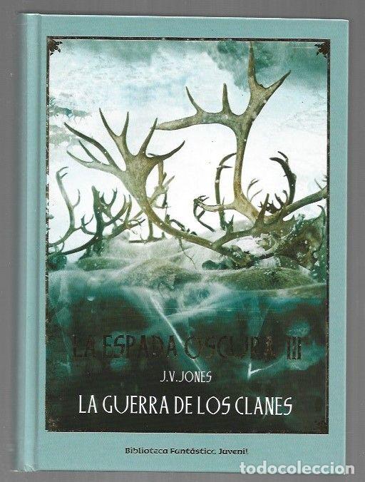 Libros: GUERRA DE LOS CLANES - LA. LA ESPADA OSCURA III - J. V. JONES