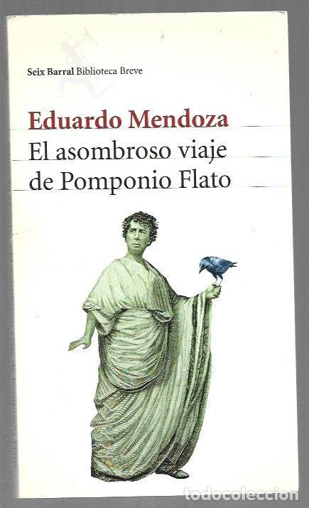 B&uuml;cher: ASOMBROSO VIAJE DE POMPONIO FLATO - EL - MENDOZA, EDUARDO