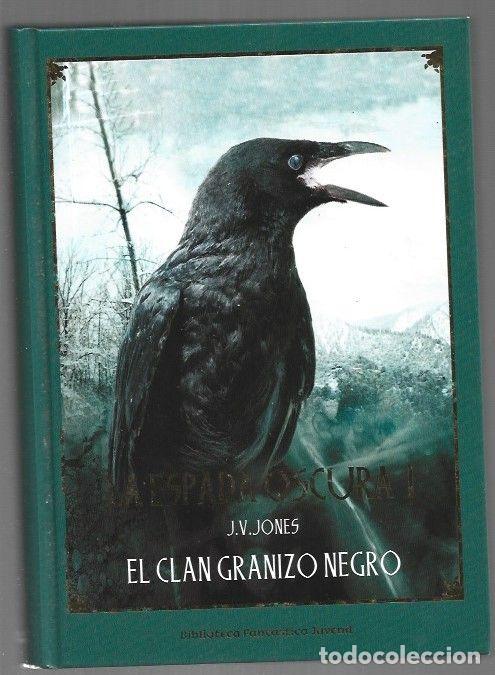 Libros: CLAN GRANIZO NEGRO - EL. LA ESPADA OSCURA I - J. V. JONES