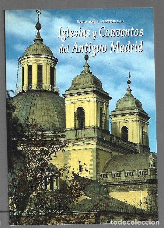B&uuml;cher: GUIA PARA VISITAR LAS IGLESIAS Y CONVENTOS DEL ANTIGUO MADRID - GUERRA, RAMON