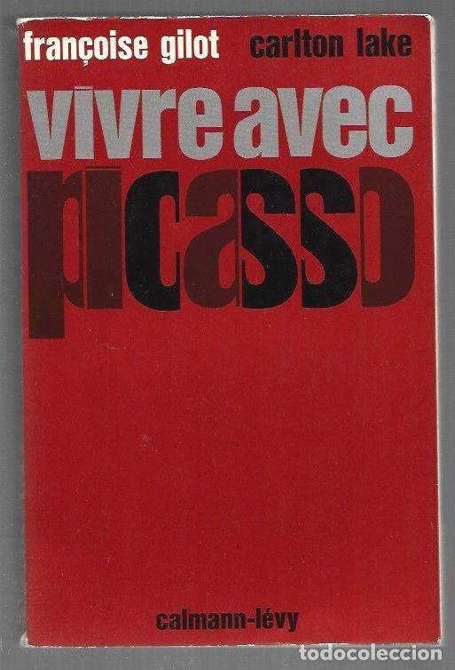 B&uuml;cher: VIVRE AVEC PICASSO - GILOT, FRAN&Ccedil;OISE Y CARLTON LAKE