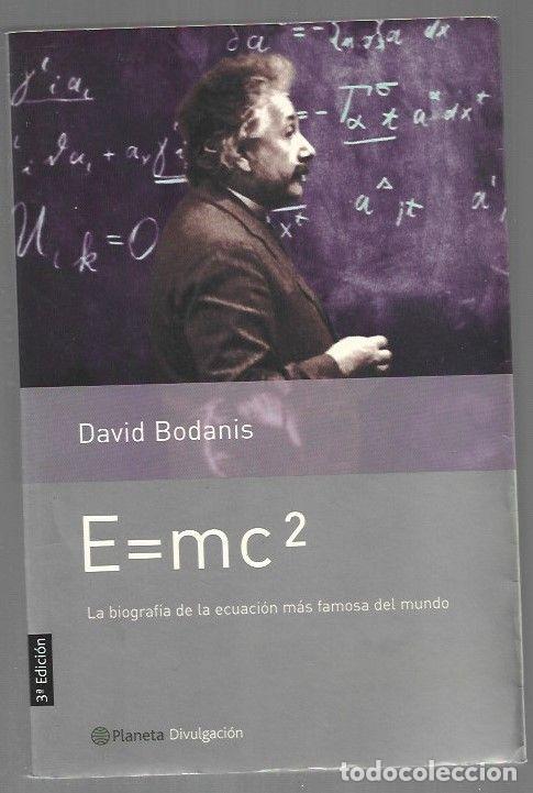 Libros: E=MC2. LA BIOGRAFIA DE LA ECUACION MAS FAMOSA DEL MUNDO - BODANIS, DAVID