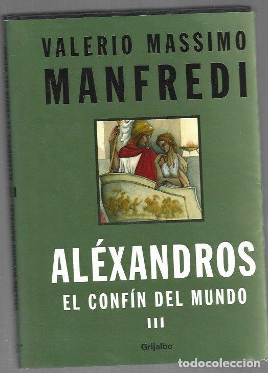 Libros: CONFIN DEL MUNDO - EL. ALEXANDROS III - MANFREDI, VALERIO MASSIMO
