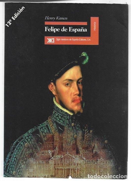 Libros: FELIPE DE ESPA&Ntilde;A - KAMEN, HENRY
