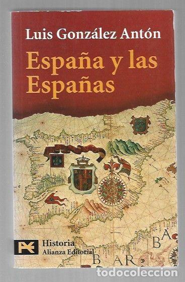 Libros: ESPA&Ntilde;A Y LAS ESPA&Ntilde;AS - GONZALEZ ANTON, LUIS