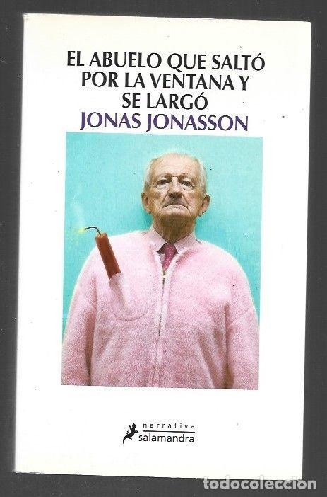 Libros: ABUELO QUE SALTO POR LA VENTANA Y SE LARGO - EL - JONASSON, JONAS