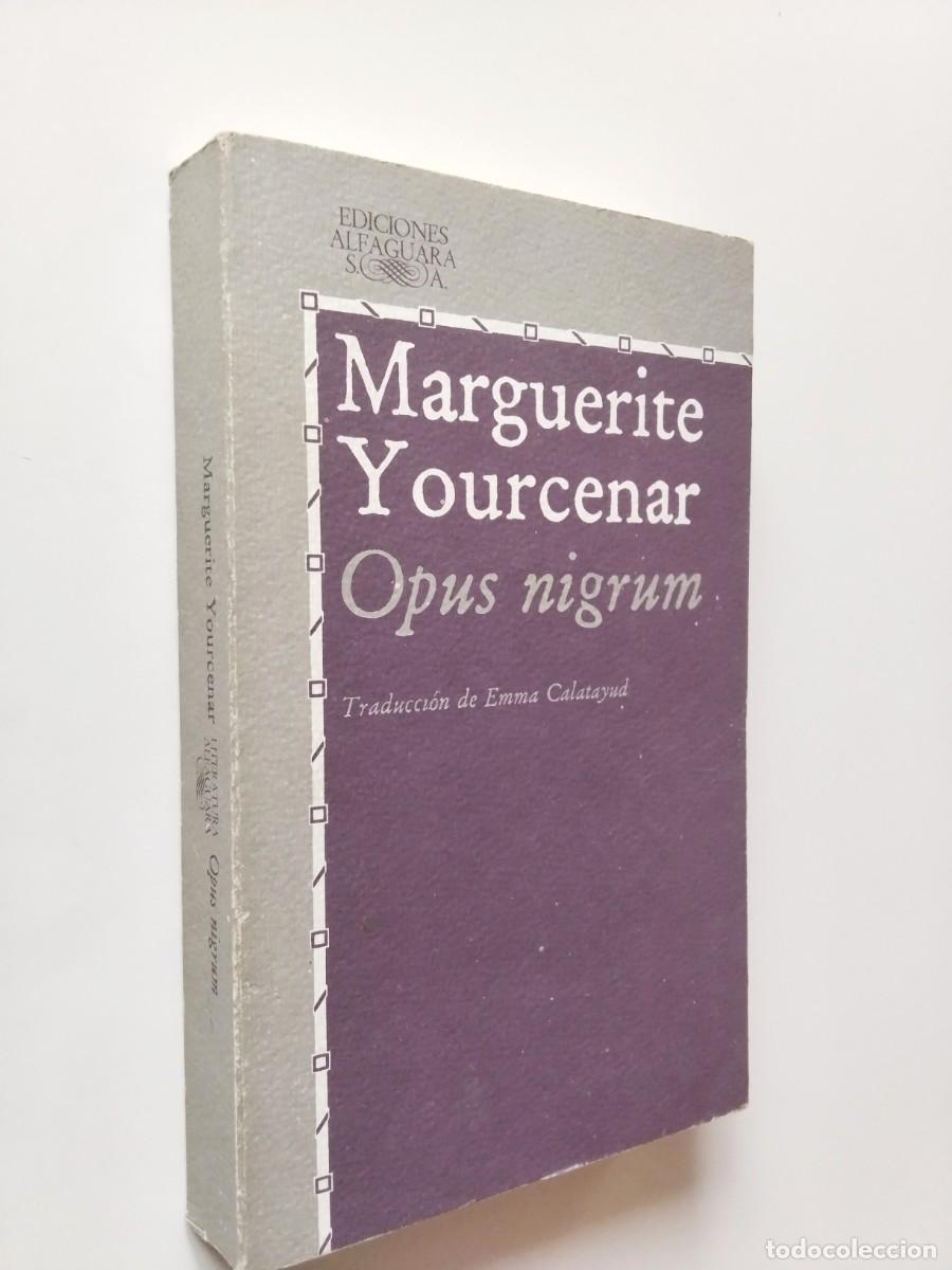 Marguerite Yourcenar - Opus Nigrum