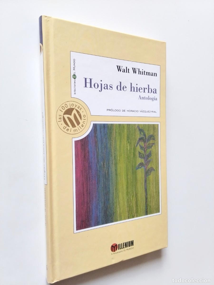Livres: Walt Whitman (Pr&oacute;logo de Horacio V&aacute;zquez-Rial) - Hojas de hierba. Antolog&iacute;a