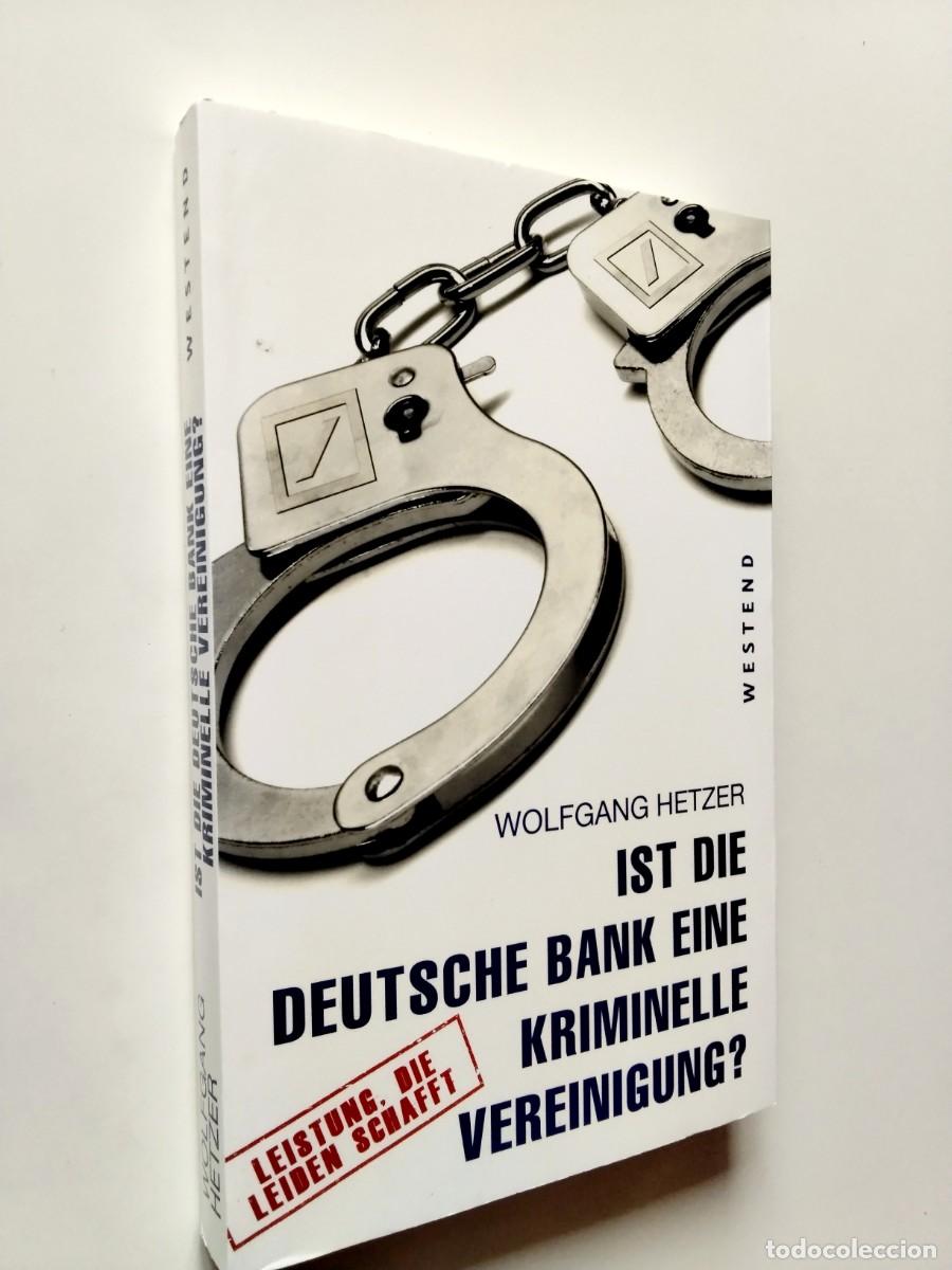 Livres: Wolfgang Hetzer - Ist die Deutsche Bank eine kriminelle vereinigung?