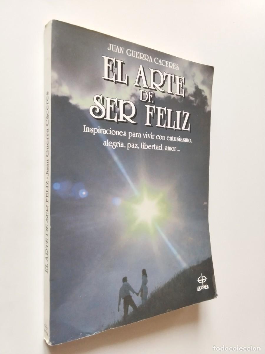 Libros: Juan Guerra C&aacute;ceres - El arte de ser feliz