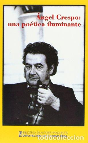 Libros: &Aacute;ngel Crespo, una po&eacute;tica iluminante - &Aacute;ngel Crespo