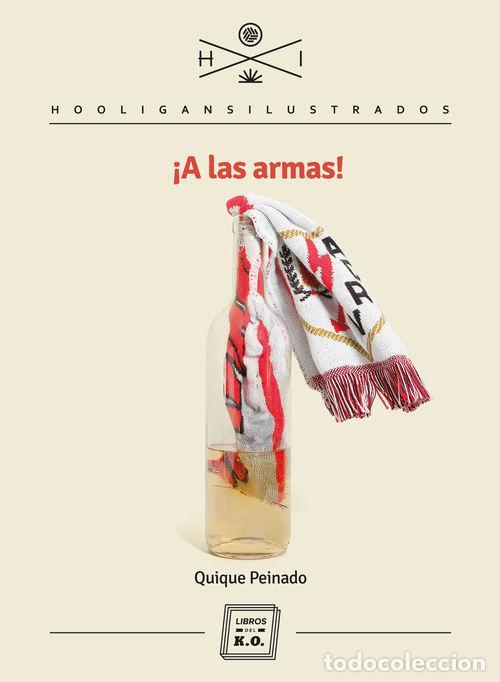 Libros: A las armas. - Peinado, Quique. - Foto 1