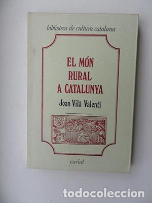 Libros: El m&oacute;n rural a Catalunya - Vila Valenti Joan