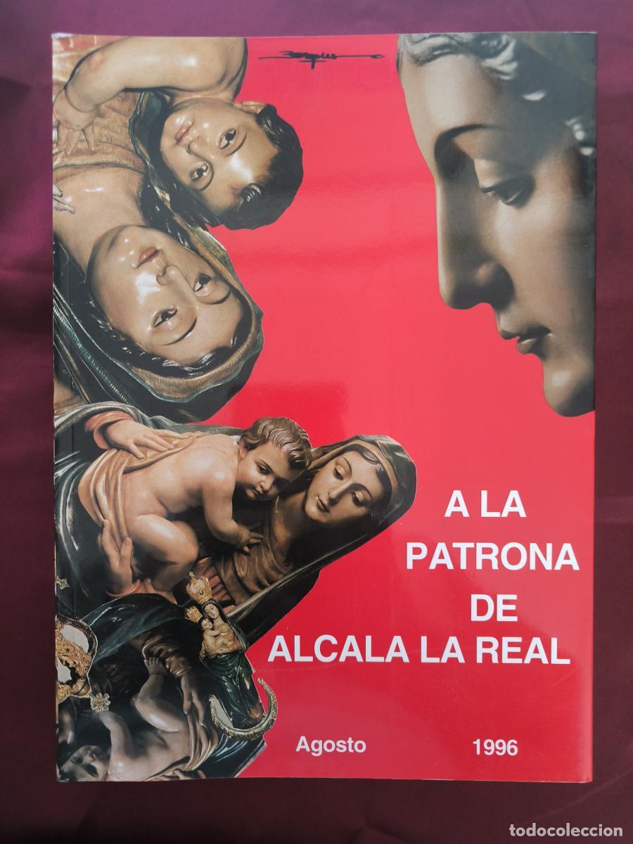 Libros: A la Patrona de Alcal&aacute; la Real. Agosto 1996. -
