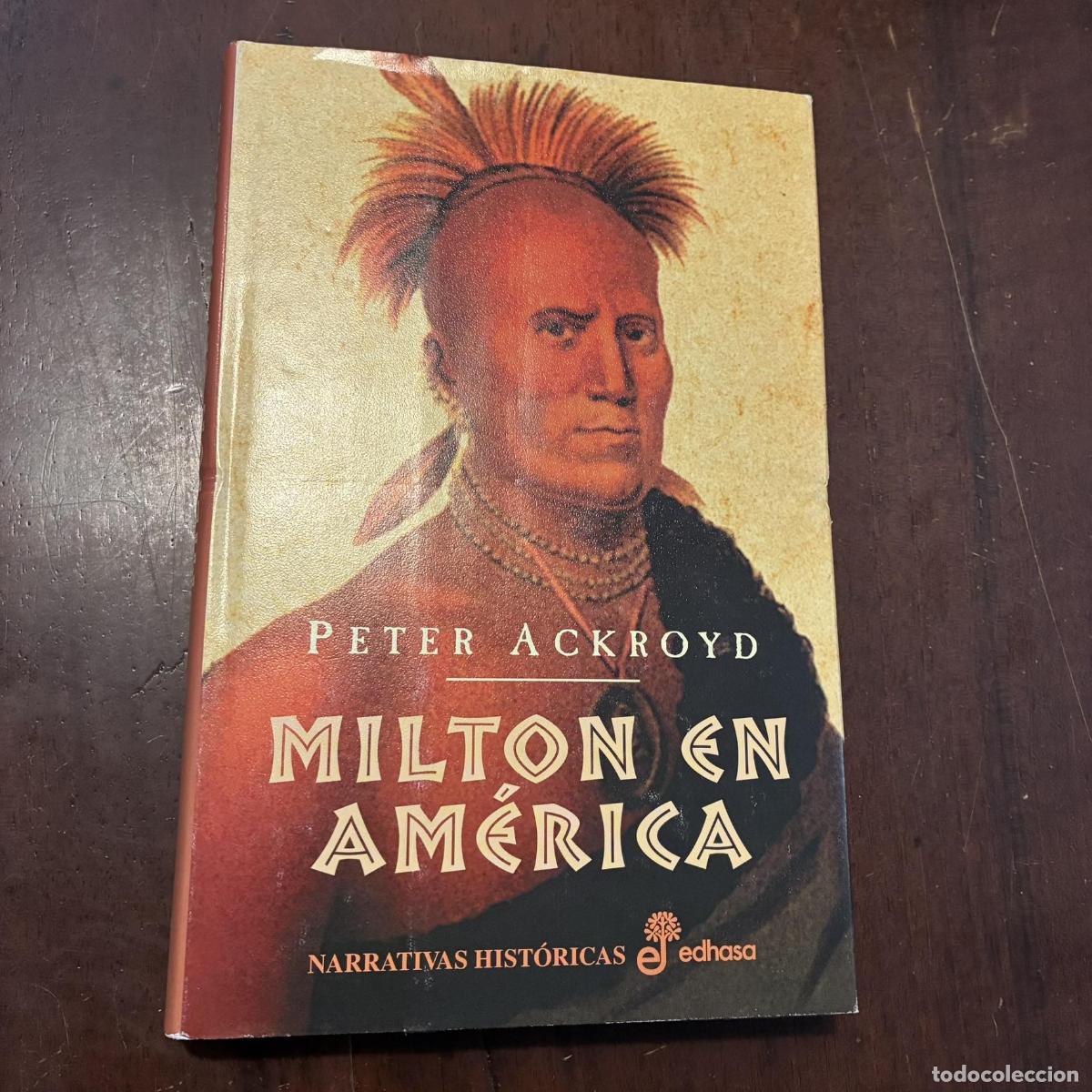 Libros: Milton en Am&eacute;rica - Peter Ackroyd