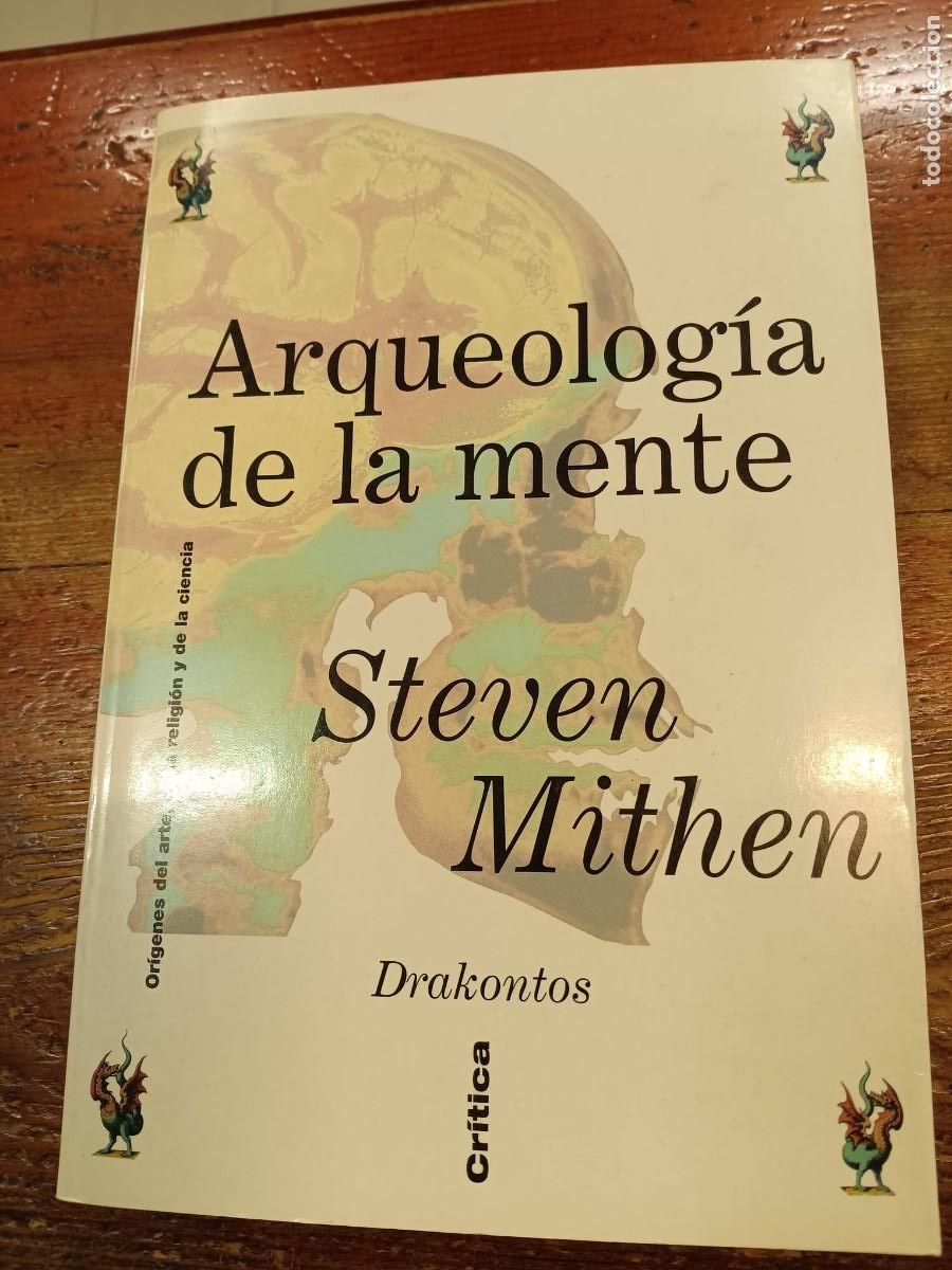 Libros: MITHEN, STEVEN - Arqueolog&iacute;a de la mente. Or&iacute;genes del arte, de la religi&oacute;n y de la ciencia.