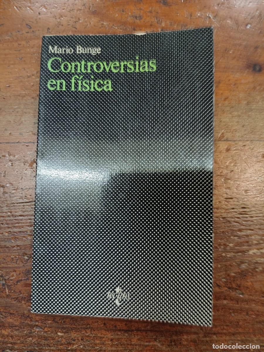 Libros: BUNGE, MARIO - Controversias en f&iacute;sica.
