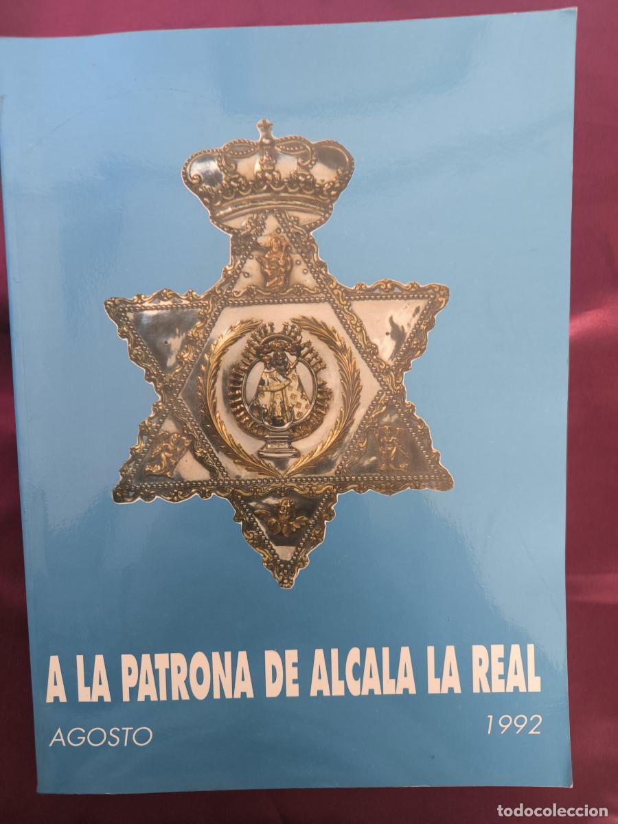 Livres: A la Patrona de Alcal&aacute; la Real. Agosto 1992 -