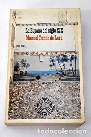 Libros: Espa&ntilde;a del siglo X I X, la - Manuel Tu&ntilde;&oacute;n de Lara