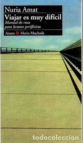 Libros: Viajar es muy dif&iacute;cil - N&uacute;ria Amat