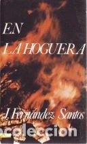 Libros: En la hoguera - Jes&uacute;s Fern&aacute;ndez Santos
