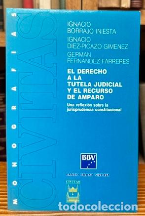Livres: EL DERECHO A LA TUTELA JUDICIAL Y EL RECURSO DE AMPARO. Una reflexi&oacute;n sobre la jurisprudencia c... -