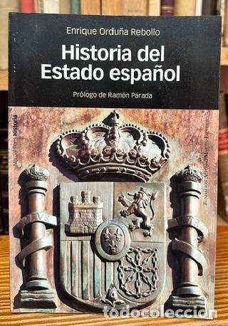Libros: HISTORIA DEL ESTADO ESPA&Ntilde;OL - ORDU&Ntilde;A REBOLLO, Enrique
