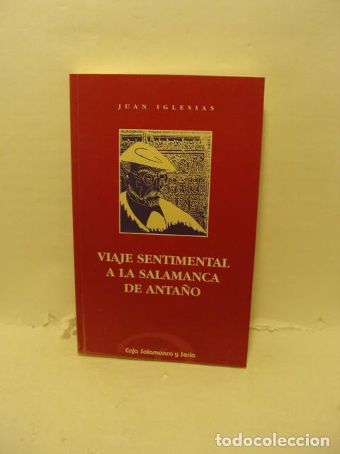 Libri di seconda mano: VIAJE SENTIMENTAL A LA SALAMANCA DE ANTA&Ntilde;O - JUAN IGLESIAS
