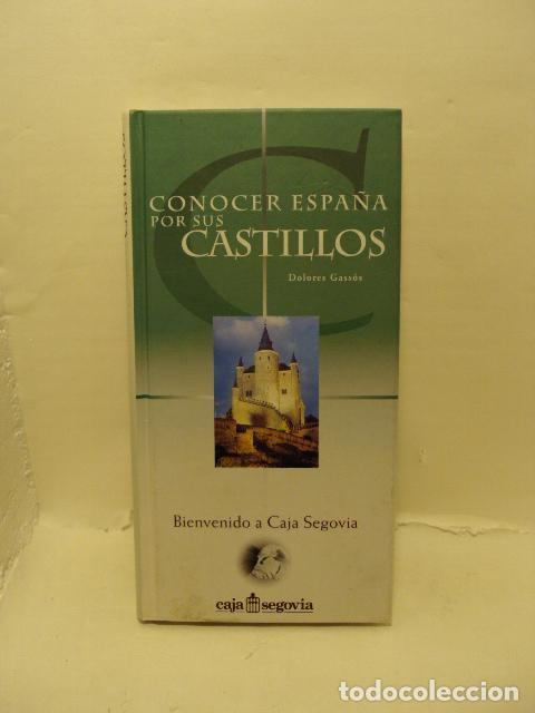 books: CONOCER ESPA&Ntilde;A POR SUS CASTILLOS - Dolores Gassos