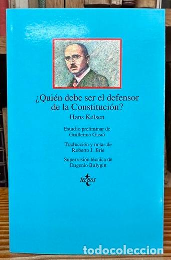 Libros: &iquest;QUIEN DEBE SER EL DEFENSOR DE LA CONSTITUCION? - KELSEN, Hans